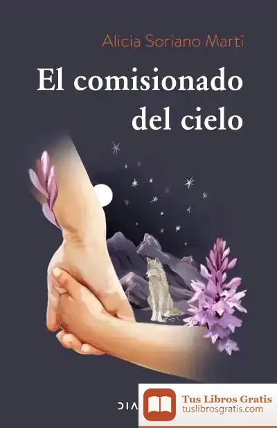 Descargar El Comisionado Del Cielo de Alicia Soriano Martí