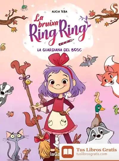 Descargar La Bruixa Ring Ring 1. La Guardiana Del Bosc