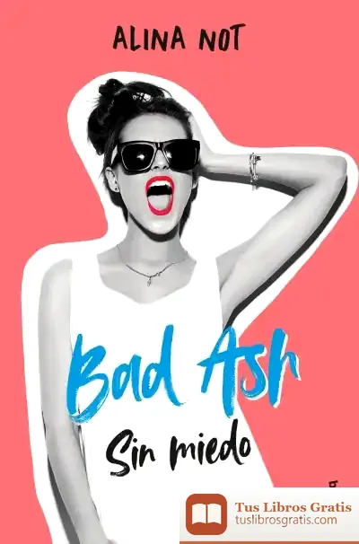 Descargar Bad Ash 2. Sin Miedo