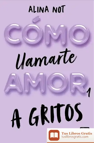 Descargar Cómo Llamarte Amor 1. A Gritos