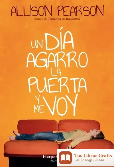 Descargar Un Día Agarro La Puerta Y Me Voy