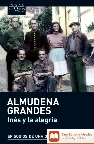 Descargar Inés Y La Alegría de Almudena Grandes