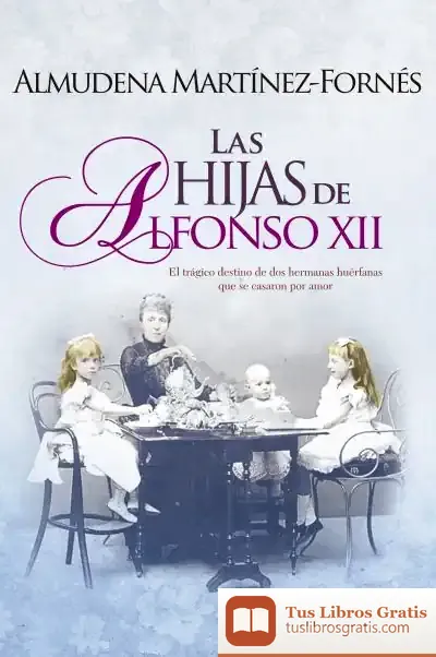 Descargar Las Hijas De Alfonso Xii