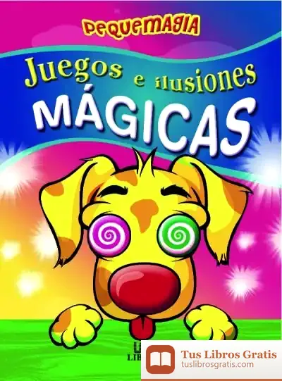 Descargar Juegos E Ilusiones Mágicas