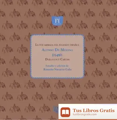 Descargar La Voz Armada Del Soldado Español Alonso De Medina (1549)