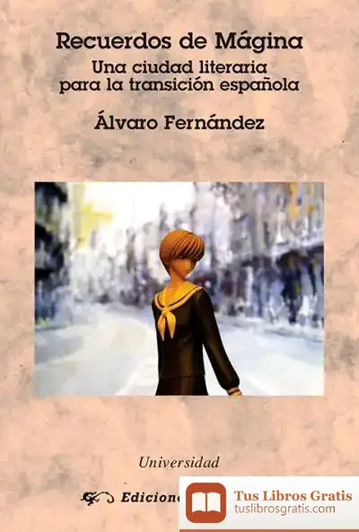 Descargar Recuerdos De Mágina: Una Ciudad Literaria Para La Transición Española