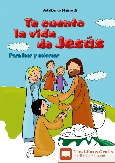Descargar Te Cuento La Vida De Jesús de Álvaro Ginel