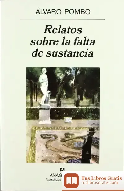 Descargar Relatos Sobre La Falta De Sustancia de Álvaro Pombo