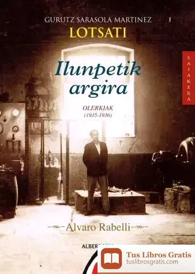 Descargar Lotsati Ilunpetik Argira de Carlos María Domínguez