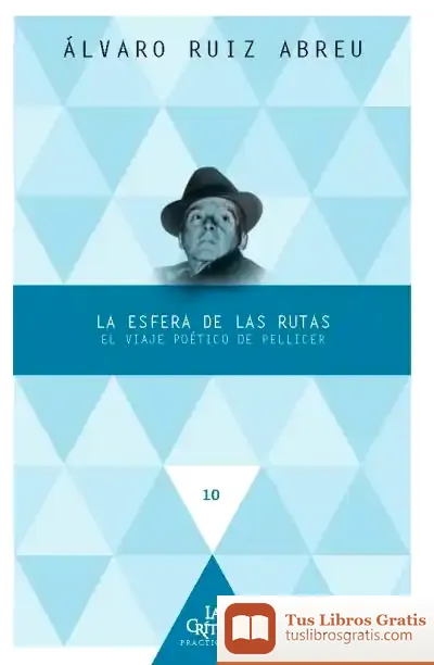 Descargar La Esfera De Las Rutas. El Viaje Poético De Pellicer