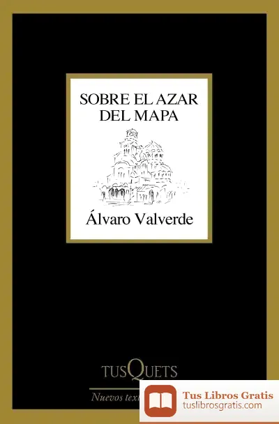 Descargar Sobre El Azar Del Mapa de Álvaro Valverde
