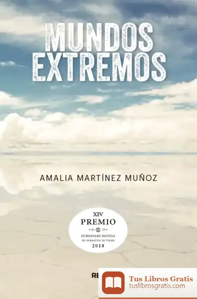Descargar Mundos Extremos (Premio Hotusa 2018) de Amalia Martínez Muñoz