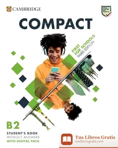 Descargar Compact First For Schools Third Edition English For Spanish Speakers Student'S Book Without Answers With Digital Pack