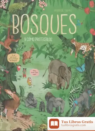Descargar Bosques... Y Cómo Protegerlos
