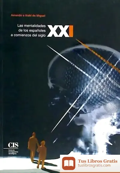 Descargar Las Mentalidades De Los Españoles A Comienzos Del Siglo Xxi