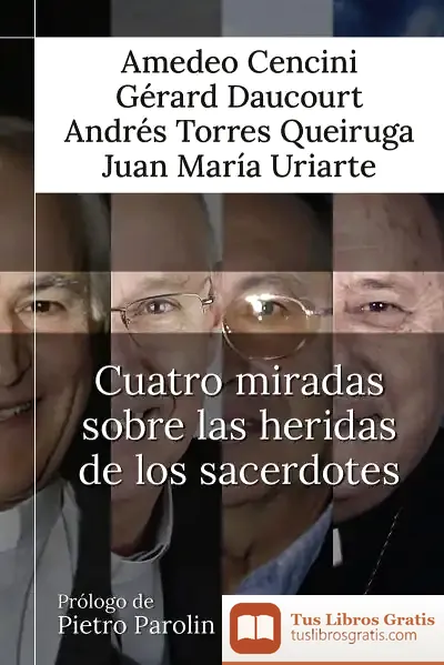 Descargar Cuatro Miradas Sobre Las Heridas De Los Sacerdotes de Amedeo Cencini