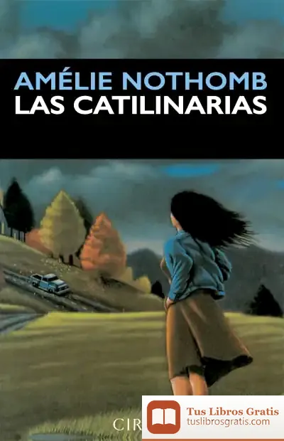 Descargar Las Catilinarias de Amélie Nothomb
