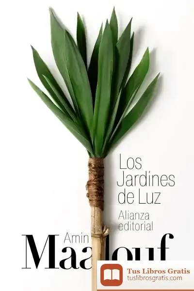 Descargar Los Jardines De Luz de Amin Maalouf