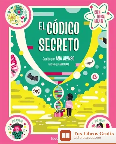 Descargar El Código Secreto. Colección Científicamente de Ana Alonso