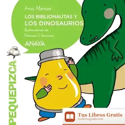 Descargar Los Biblionautas Y Los Dinosaurios de Ana Alonso