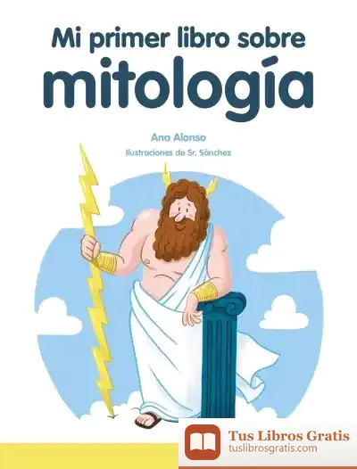 Descargar Mi Primer Libro De Mitología de Ana Alonso