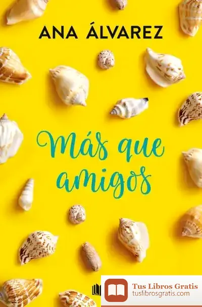 Descargar Más Que Amigos (Serie Amigos 2)