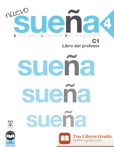 Descargar Nuevo Sueña 4. Libro Del Profesor C1. Nueva Edición