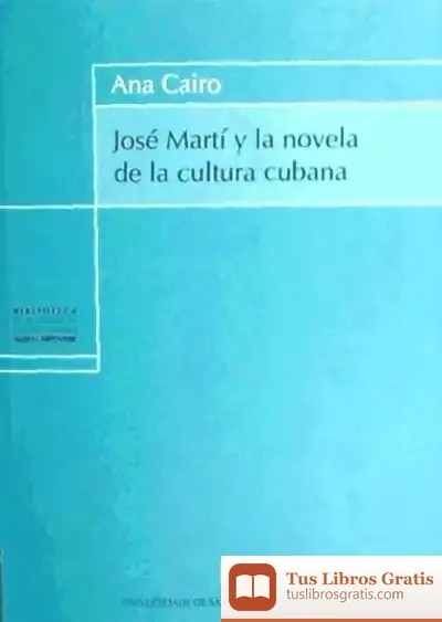 Descargar José Martí Y La Novela De La Cultura Cubana de Yang Rigol