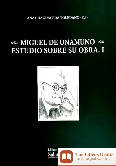 Descargar Miguel De Unamuno. Estudios Sobre Su Obra.I de Juan Villoro
