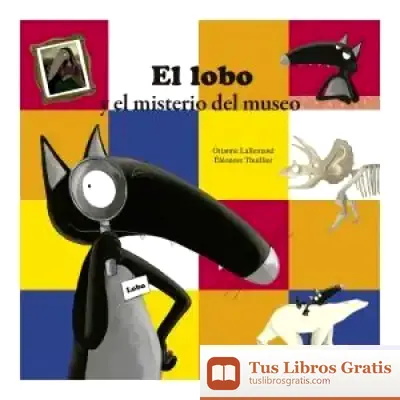 Descargar El Lobo Y El Misterio Del Museo