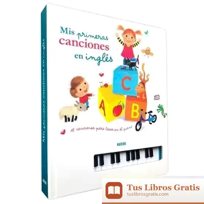Descargar Libro Piano. Mis Primeras Canciones En Inglés