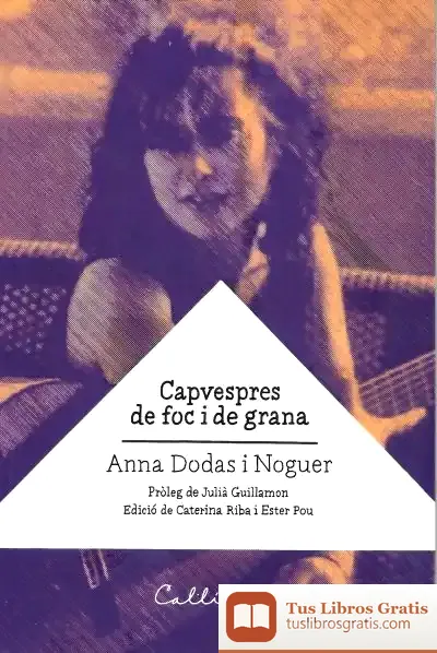 Descargar Capvespres De Foc I De Grana de Ana Dodas Noguer