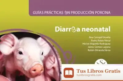 Descargar Guías Prácticas En Producción Porcina. Diarrea Neonatal