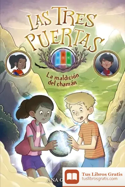Descargar Las Tres Puertas 2. La Maldición Del Chamán de Ana Galán