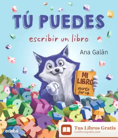 Descargar Tú Puedes Escribir Un Libro de Ana Galán