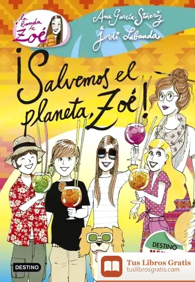 Descargar ¡Salvemos El Planeta, Zoé! de Ana García-siñeriz