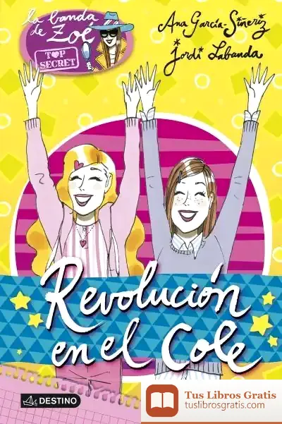 Descargar Zoé Top Secret 4 : Revolución En El Cole de Ana García-siñeriz