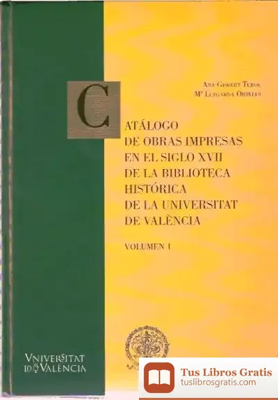 Descargar Catálogo De Obras Impresas En El Siglo Xvii De La Biblioteca Histórica De La Universitat De València