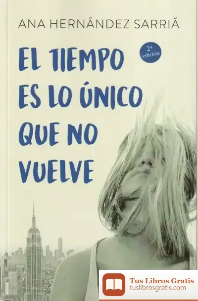 Descargar El Tiempo Es Lo Único Que No Vuelve