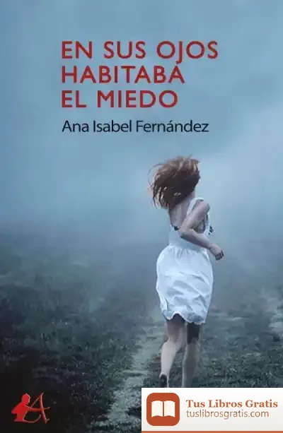 Descargar En Sus Ojos Habitaba El Miedo de Ana I. Fernández