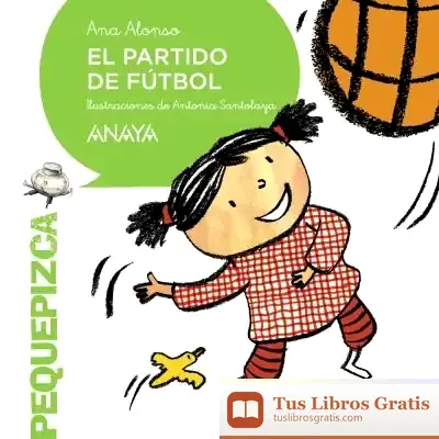 Descargar El Partido De Fútbol de Ana Isabel Conejo Alonso