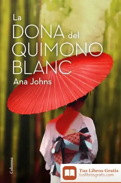 Descargar La Dona Del Quimono Blanc