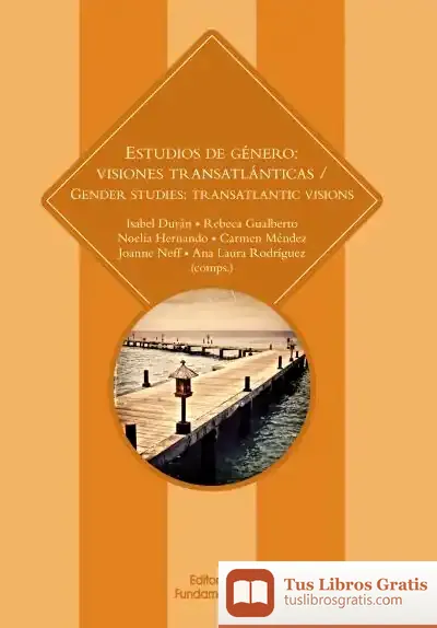 Descargar Estudios De Género: Visionaes Transatlánticas / Gener Studies: Transatlantic Visions