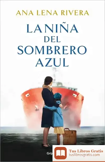 Descargar La Niña Del Sombrero Azul de Ana Lena Rivera