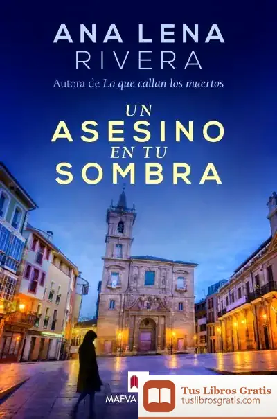 Descargar Un Asesino En Tu Sombra de Ana Lena Rivera