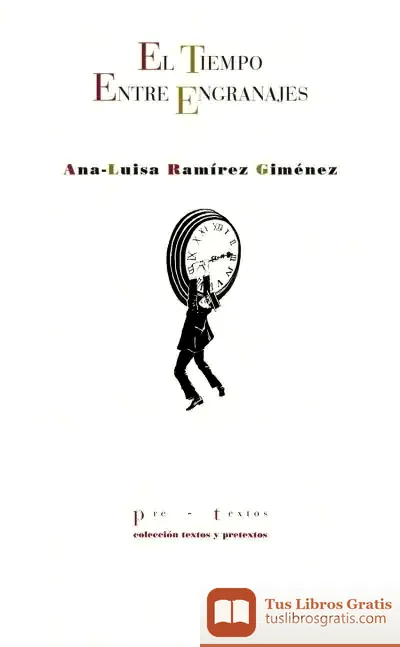 Descargar El Tiempo Entre Engranajes de Ana-luisa Ramírez Giménez