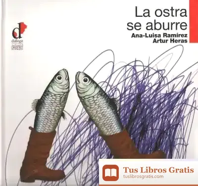 Descargar Ostra Se Aburre, 16 (Dialogo) de Ana-luisa Ramírez Giménez