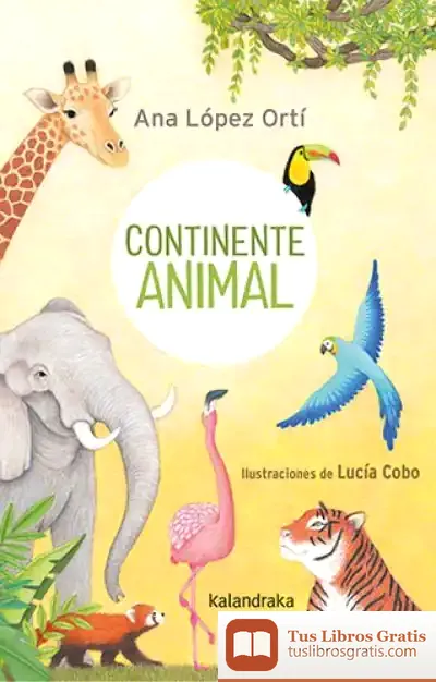 Descargar Continente Animal de Ana María López Ortí