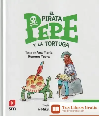 Descargar El Pirata Pepe Y La Tortuga de Ana María Romero Yebra