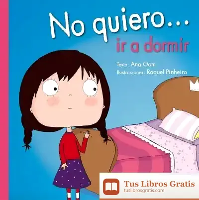 Descargar No Quiero... Ir A Dormir de Ana Oom